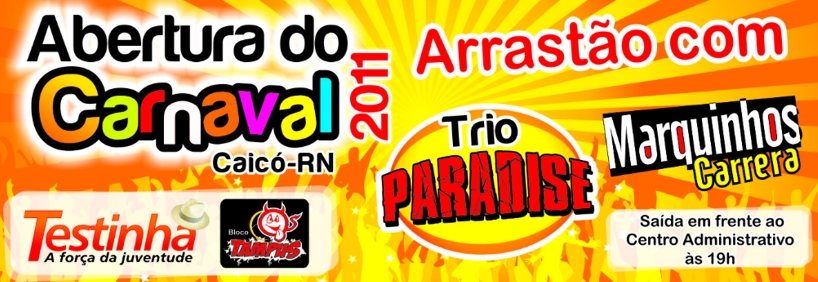 abertura carnaval 2011 Carnaval 2011 em Caicó começa hoje (02). Confira a programação