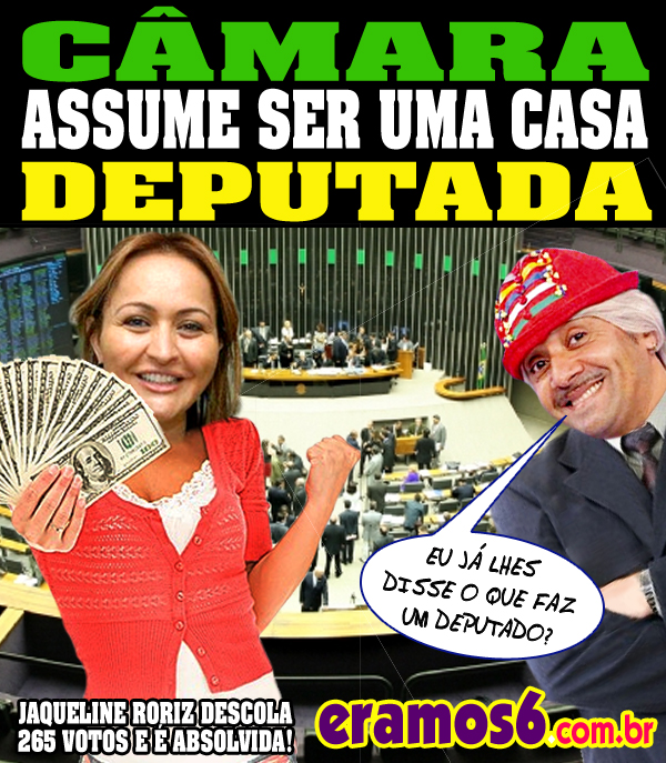 A cÃ¢mara federal Ã© uma casa dePUTAda
